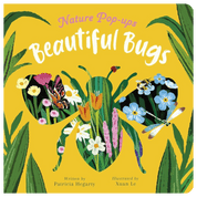 The front cover of the children's book 'Nature Pop-ups Beautiful Bugs' by Patricia Hegarty and Xuan Le, featuring a bright yellow background with a large butterfly made of illustrated flowers, leaves, and insects.