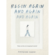 Begin Again, And Again, And Again