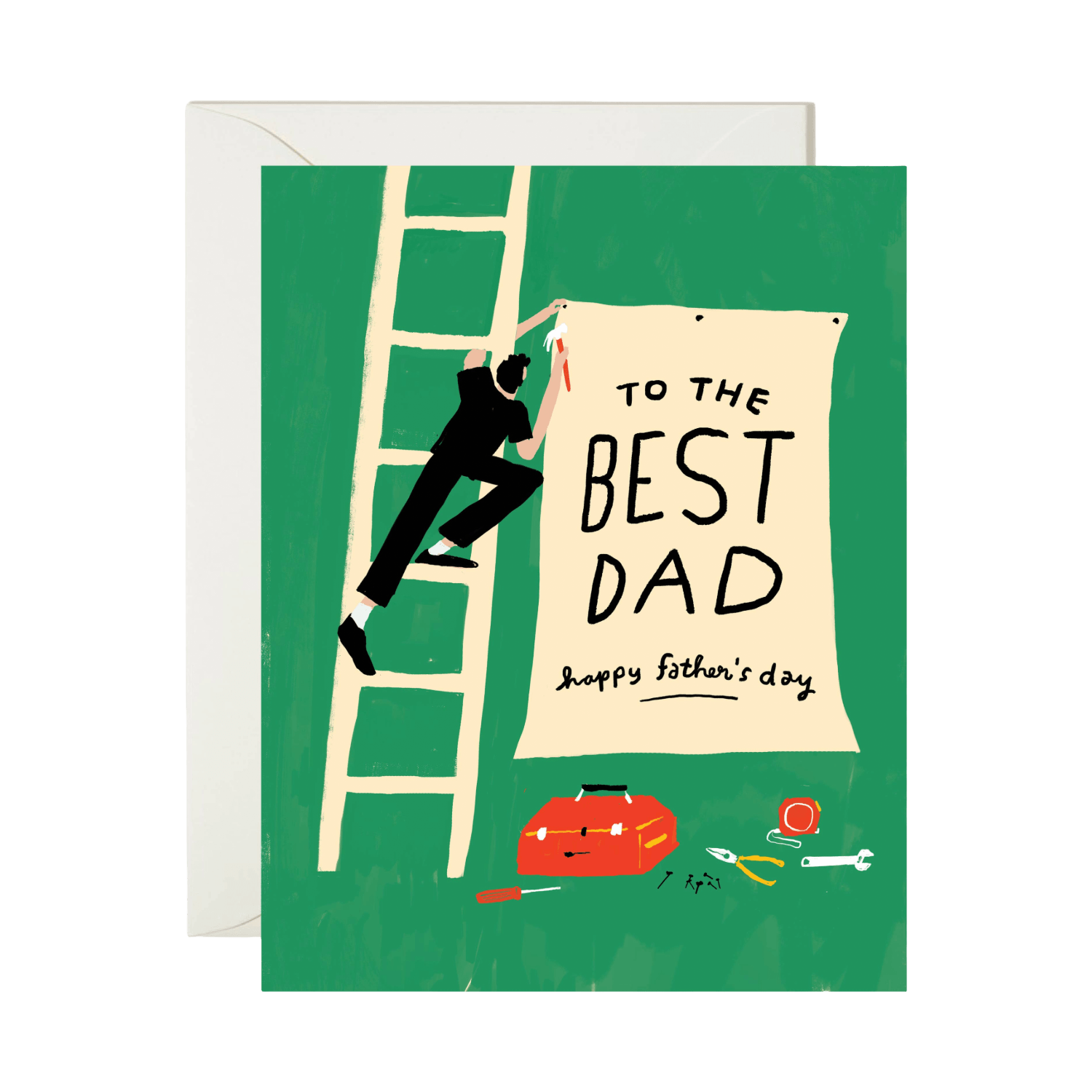 Father's Day card with illustration of a man climbing a ladder to hang a sign saying 'To the Best Dad' on a green background.