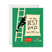 Father's Day card with illustration of a man climbing a ladder to hang a sign saying 'To the Best Dad' on a green background.