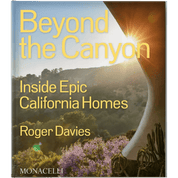 Beyond The Canyon: Inside Epic California Homes