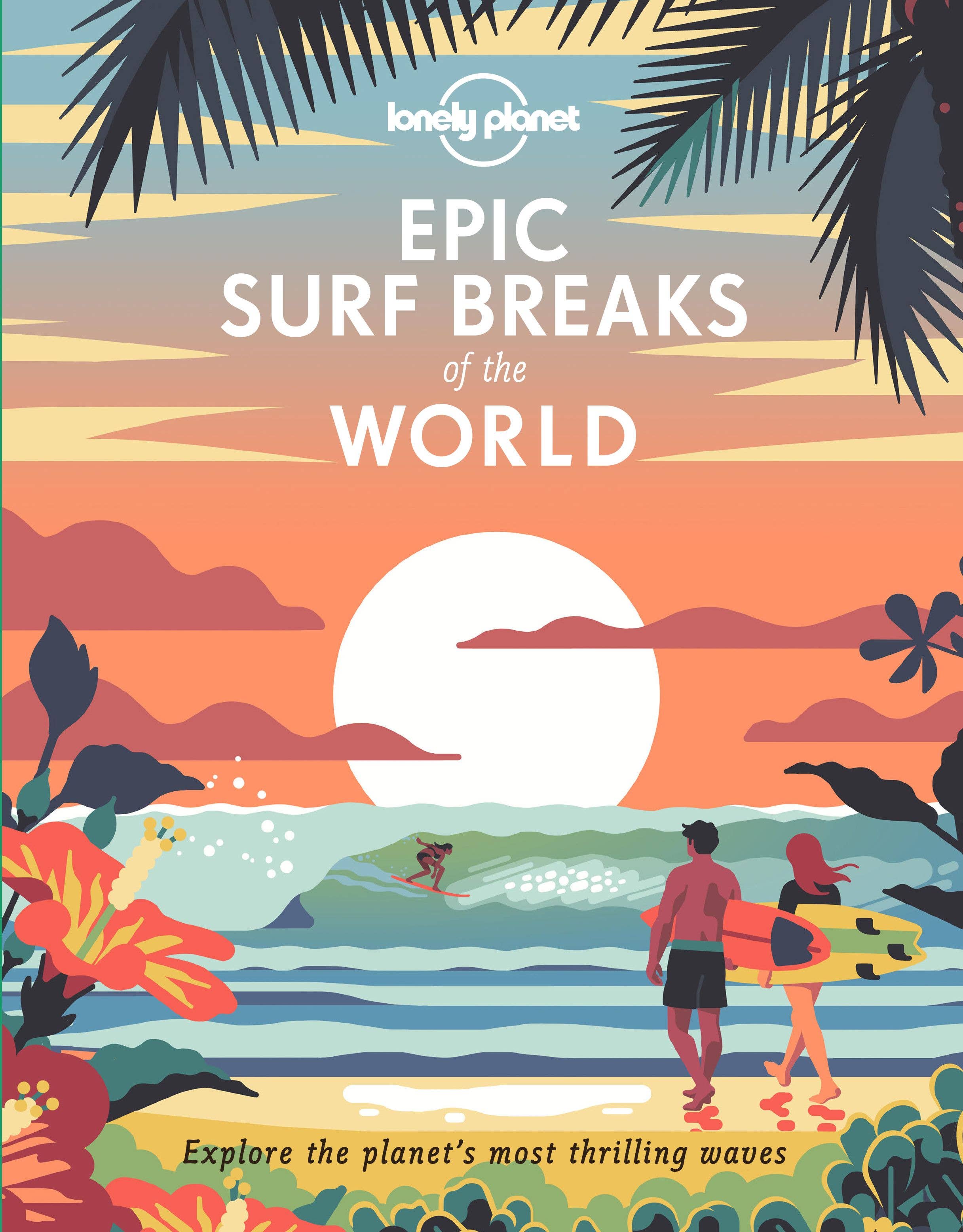 Surf Breaks of the World: Lonely Planet Epic