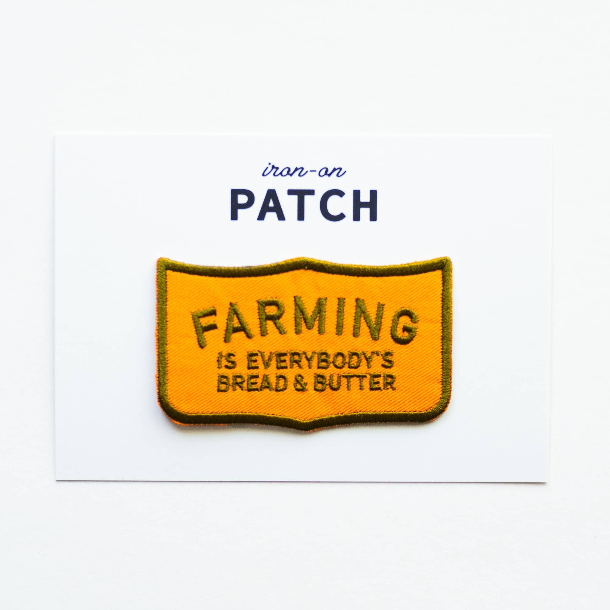 Farming is Everybody's Bread & Butter Iron on Patch