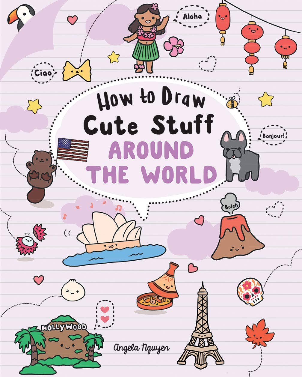 How to Draw Cute Stuff: Around the World by Angela Nguyen