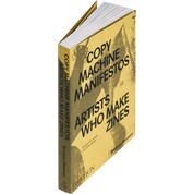 Copy Machine Manifestos: Artists Who Make Zines | PHAIDON