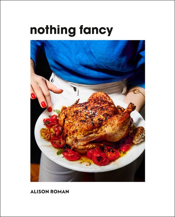 Nothing Fancy by  Alison Roman