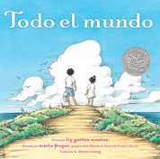 Todo el mundo (All the World) by Liz Garton Scanlon