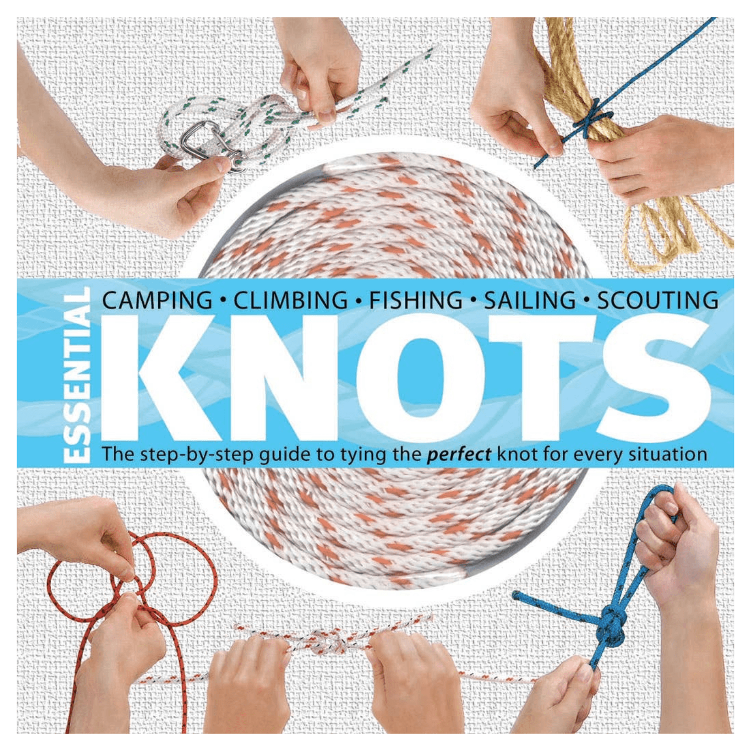 Book cover of 'Essential Knots' with hands tying knots and rope.