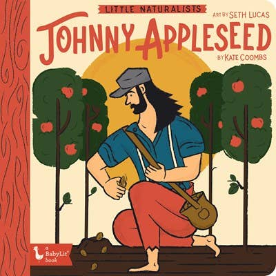 Johnny Appleseed: Little Naturalists Series