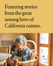 Six California Kitchens: A Collection of Recipes, Stories, and Cooking Lessons from a Pioneer of California Cuisine | Cookbook