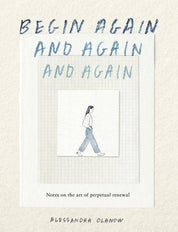Begin Again, And Again, And Again
