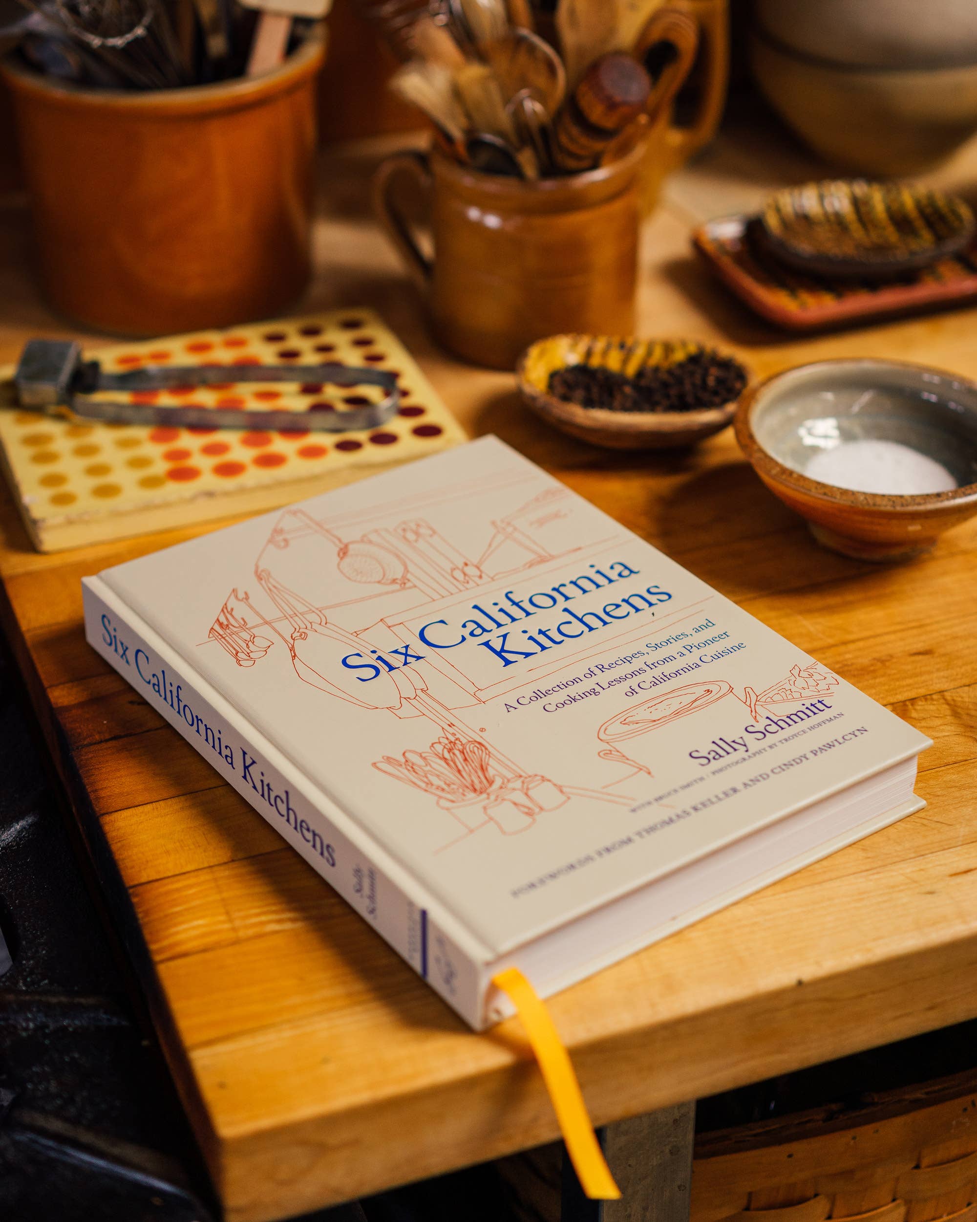 Six California Kitchens: A Collection of Recipes, Stories, and Cooking Lessons from a Pioneer of California Cuisine | Cookbook