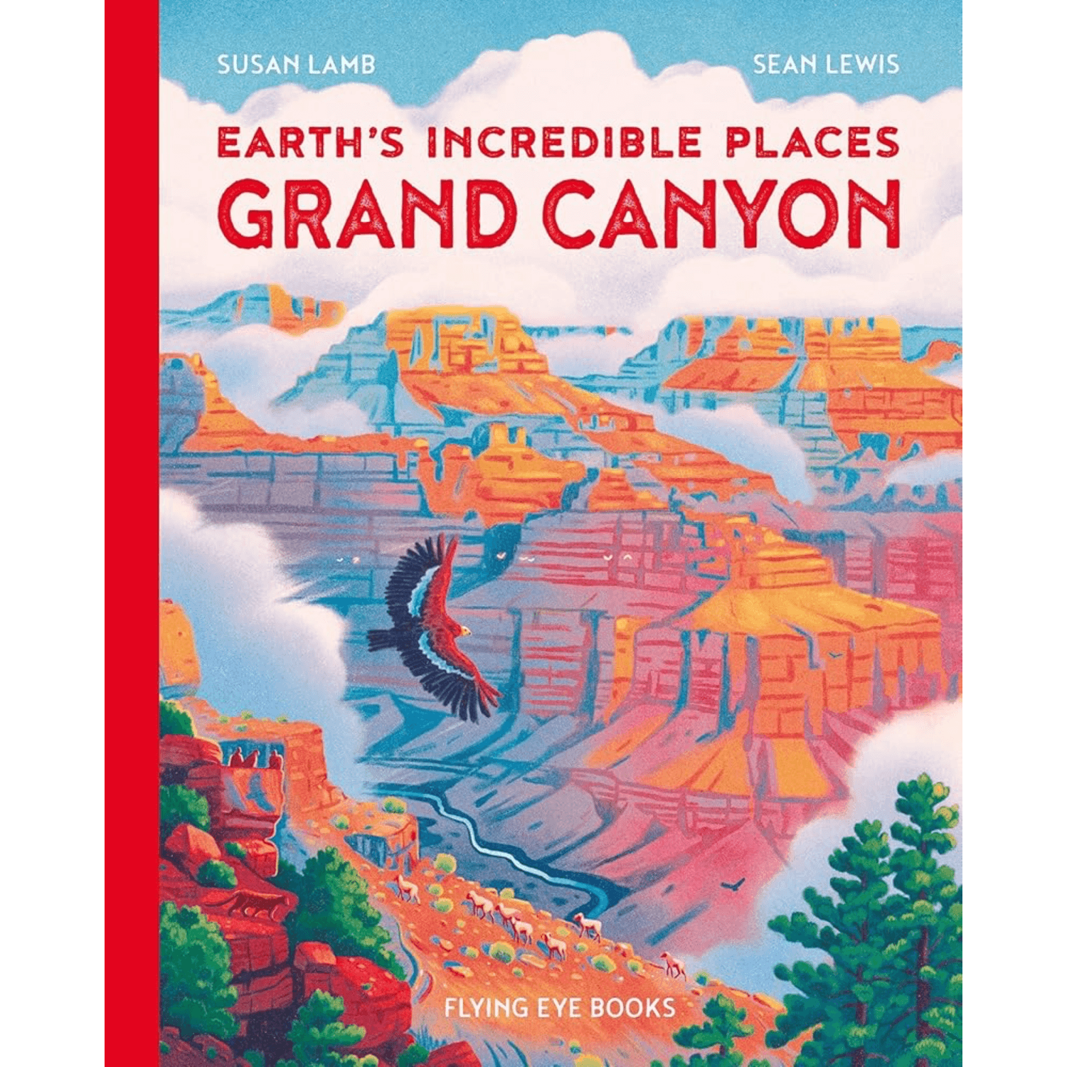 Book cover of 'Grand Canyon' from 'Earth's Incredible Places' series by Susan Lamb and Sean Lewis, featuring a colorful illustration of the Grand Canyon.