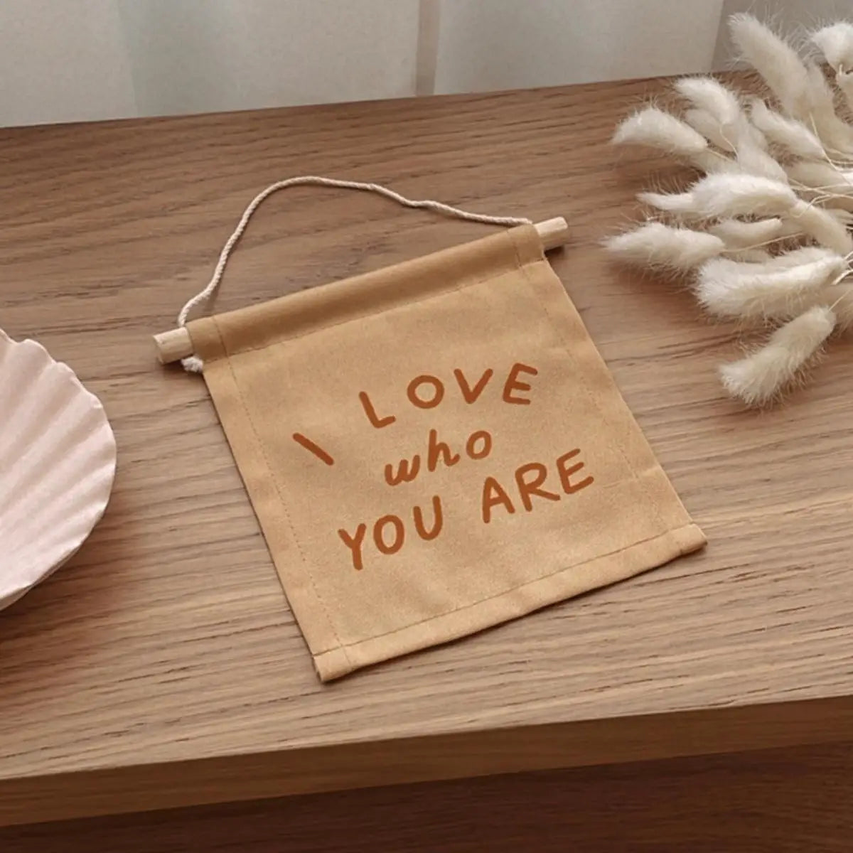 I Love Who You Are Natural Canvas Banner