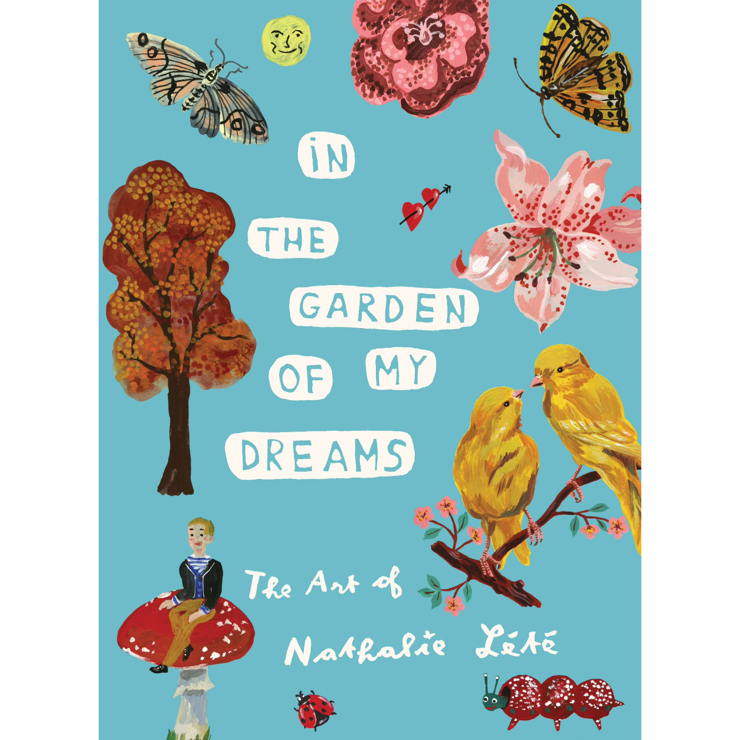 In the Garden of My Dreams: The Art of Nathalie Lété