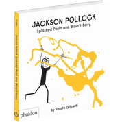 Jackson Pollock Splashed Paint And Wasn't Sorry | PHAIDON