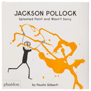 Jackson Pollock Splashed Paint And Wasn't Sorry | PHAIDON