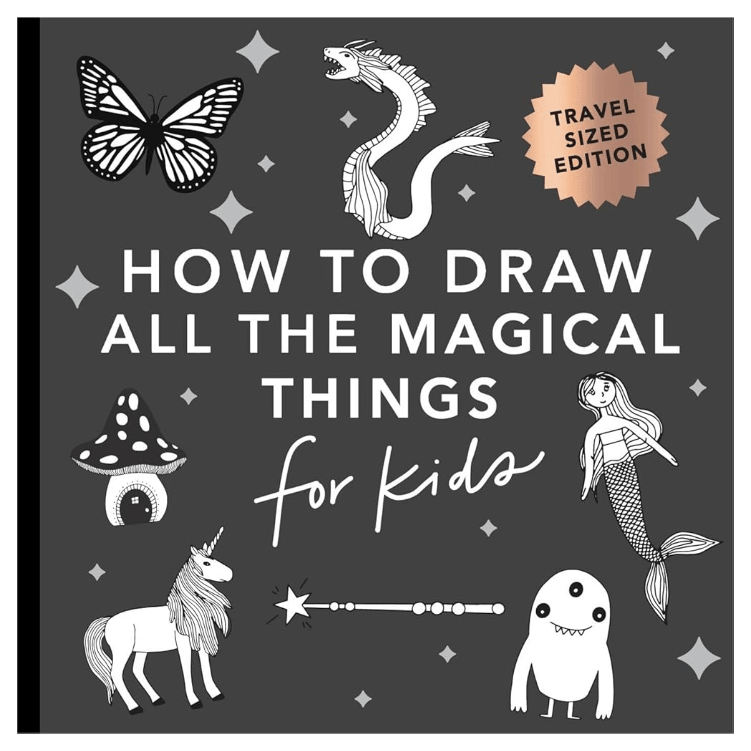 Book cover of 'How to Draw All the Magical Things for Kids' with black and white illustrations and text on a dark grey background with black binding. The illustrations include a butterfly, unicorn, mermaid and wand.