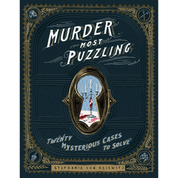 Murder Most Puzzling: Twenty Mysterious Cases to Solve
