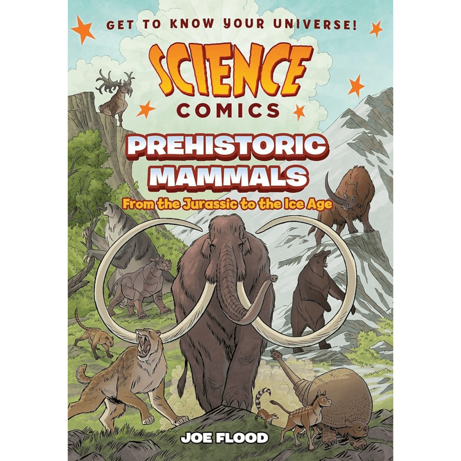 Book cover of 'Science Comics: Prehistoric Mammals' by Joe Flood featuring illustrations of prehistoric animals in an Ice Age setting.