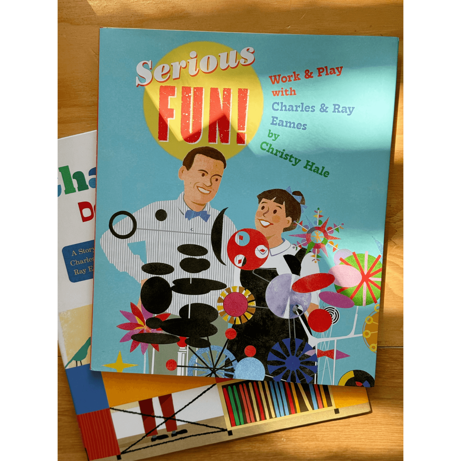 Serious Fun!: Work & Play with Charles & Ray Eames