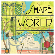 The Shape of the World: A Portrait of Frank Lloyd Wright