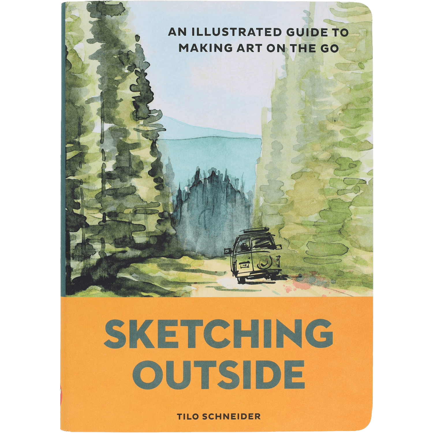 Book cover of 'Sketching Outside' by Tilo Schneider with a illustration of a van on a road surrounded by trees.