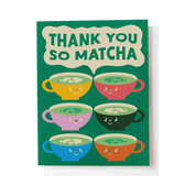 Thank You So Matcha | Greeting Card