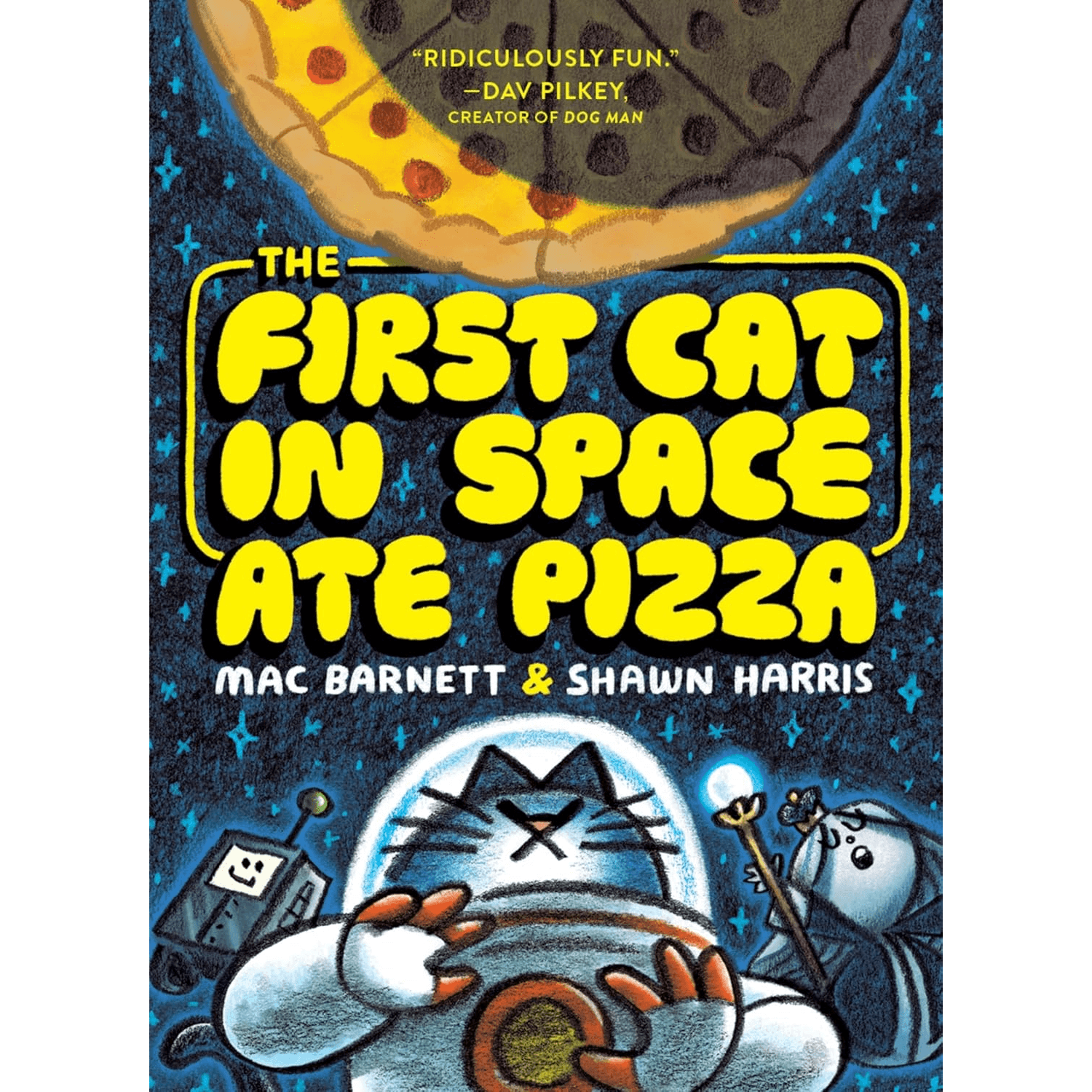 Book cover of 'The First Cat in Space Ate Pizza' with a cat in space and a pizza above him.