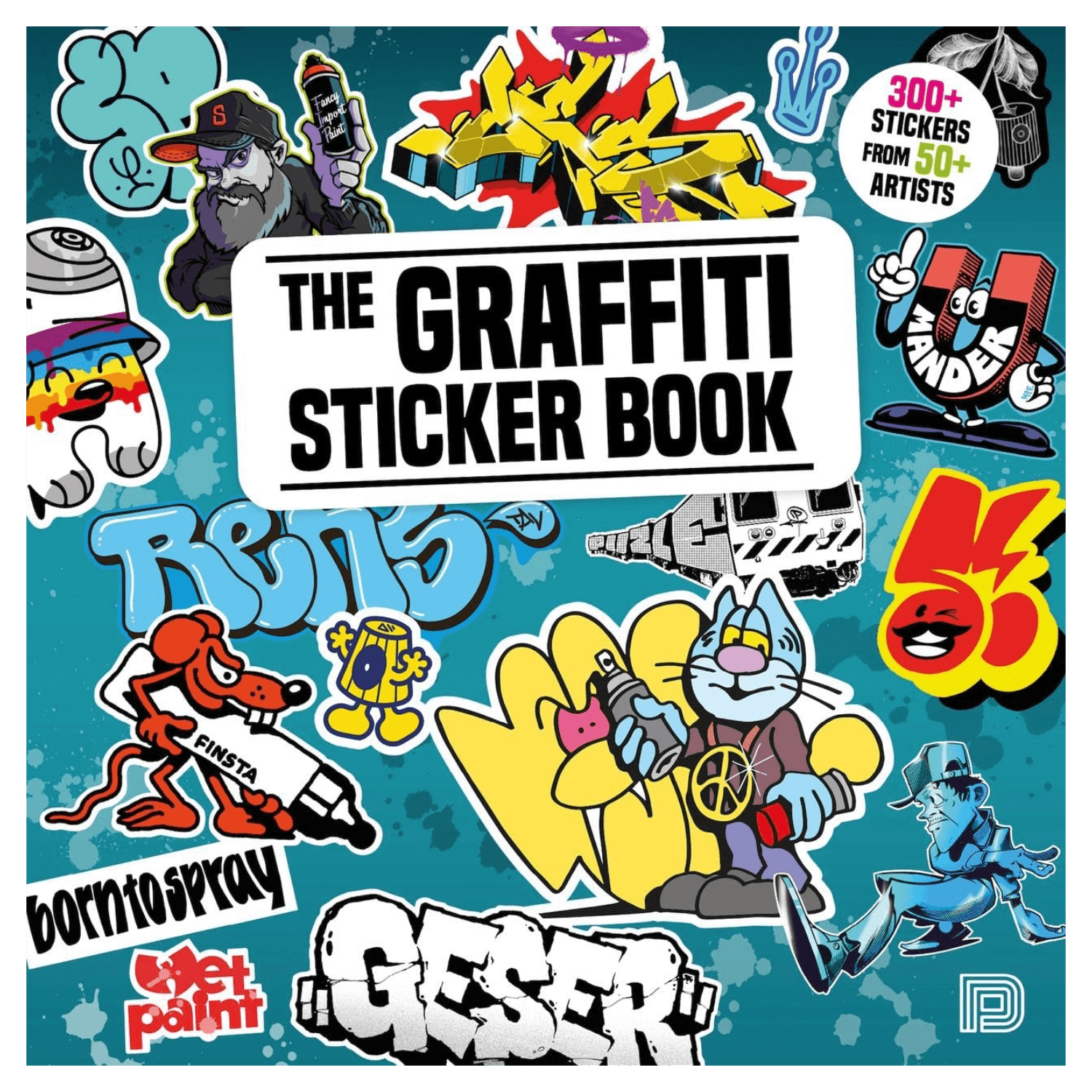 The Graffiti Sticker Book: 300+ Stickers from 50+ Artists