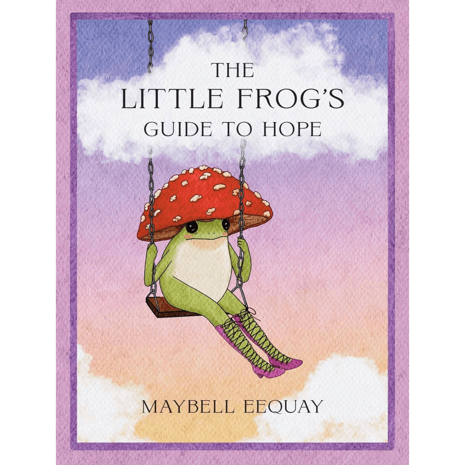 The Little Frog's Guide to Hope