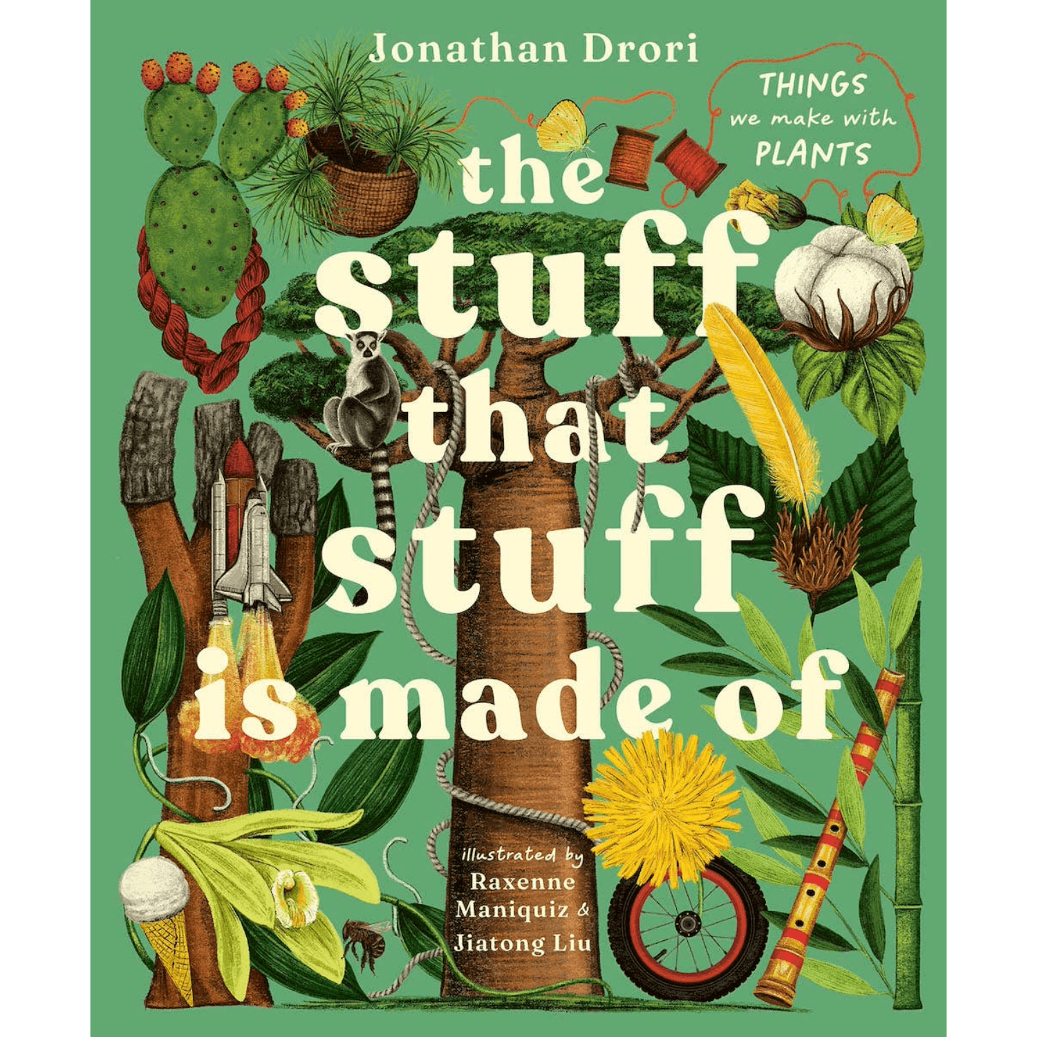 Book cover of 'The Stuff That Stuff Is Made Of' by Jonathan Drori with illustrations of plants and objects.