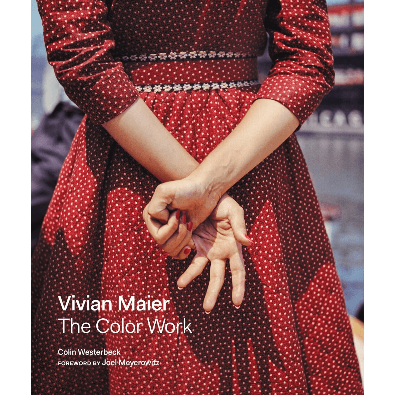 Vivian Maier: The Color Work