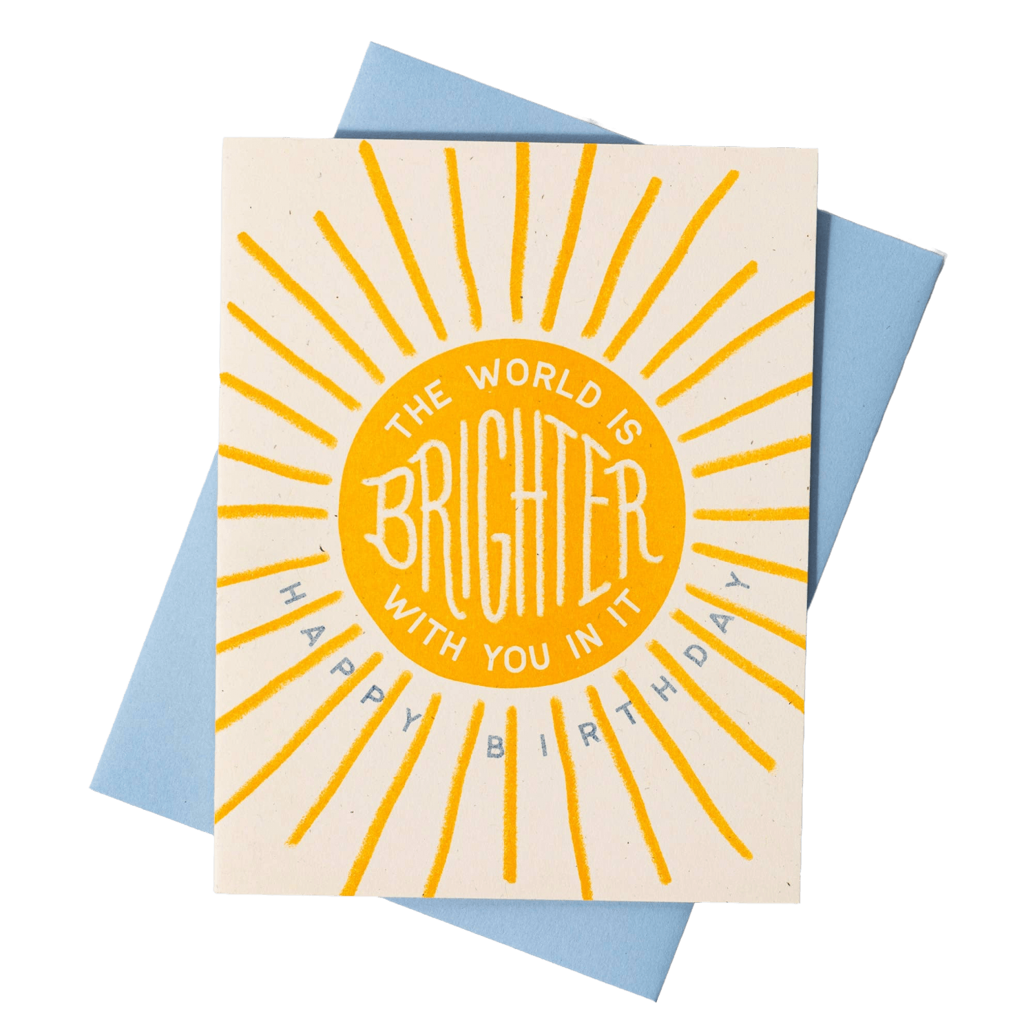 The World Is Brighter With You In It | Birthday Card