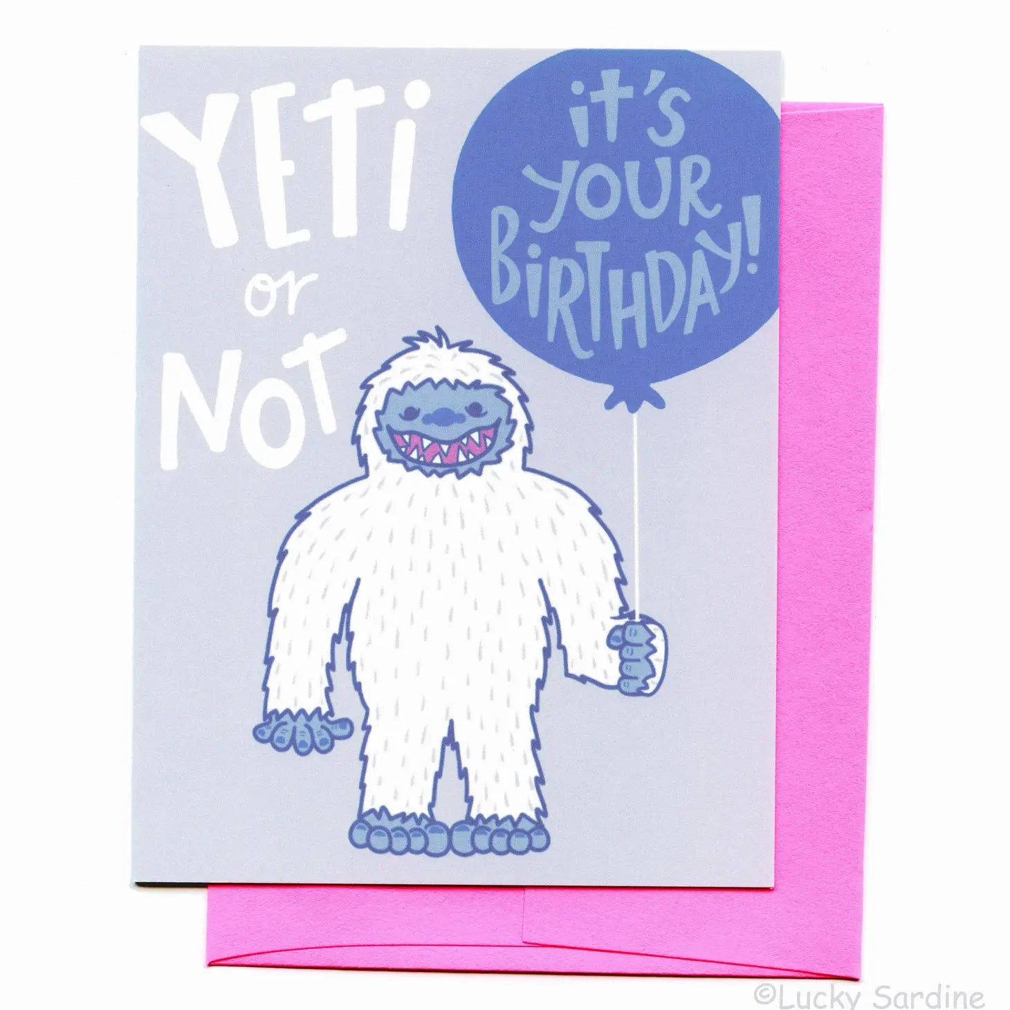 Yeti Or Not  - Greeting Card