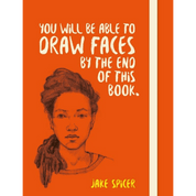 You Will be Able to Draw Faces by the End of This Book