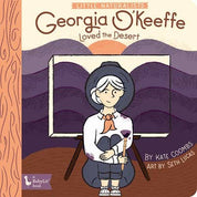 Georgia O'Keeffe Loved the Desert : Little Naturalists Series